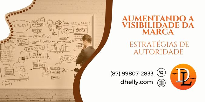 Aumente Sua Visibilidade com Estratégias de Autoridade da Marca