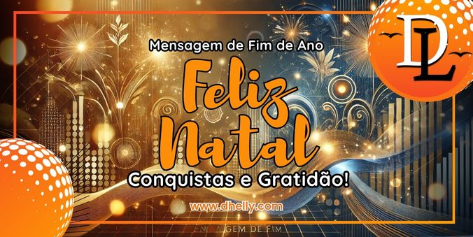 Mensagem de Fim de Ano Dhelly.com – Gratidão e Conquistas