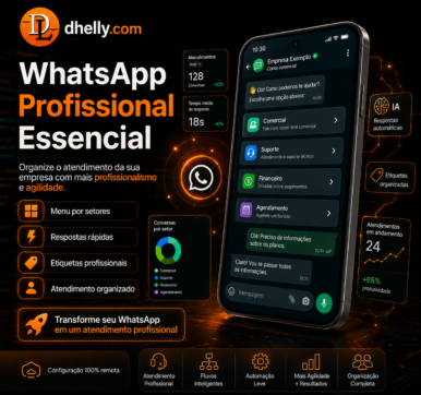WhatsApp Profissional Essencial da Dhelly com organização de atendimento por setores, respostas rápidas e estrutura profissional para empresas.